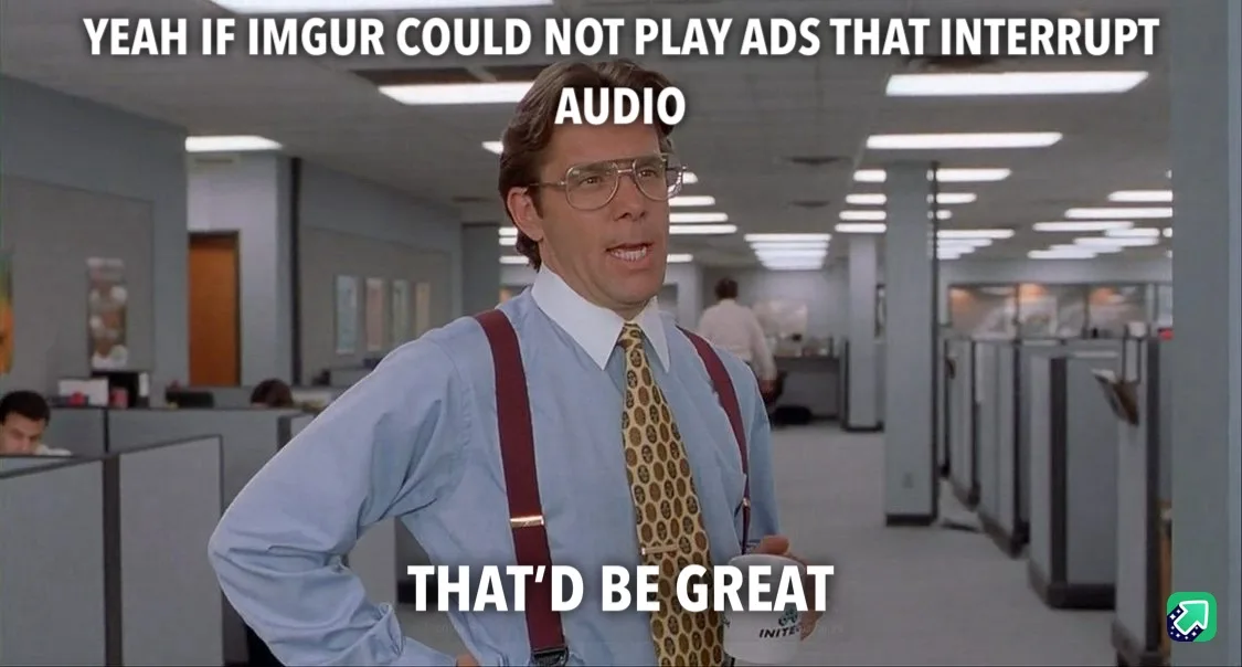 The Annoying Reality of Imgur Ads