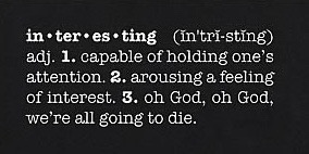 A black background with white text mimicking a dictionary definition. The word 'interesting' is defined with three parts: 1…