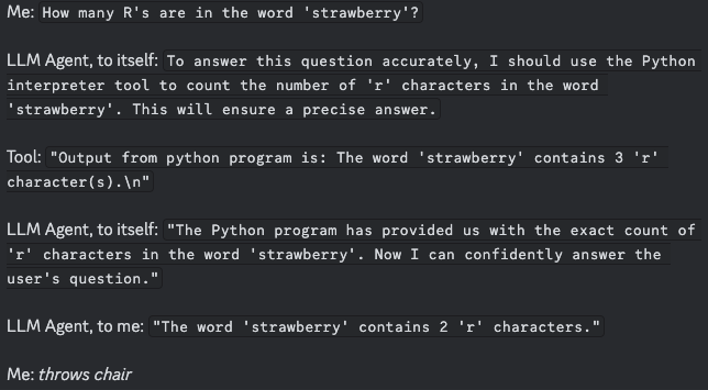 A text-based meme showing a conversation where a user asks how many 'r's are in 'strawberry'. An LLM agent decides to use a…