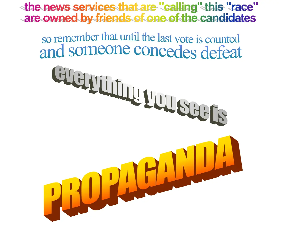 A black background with colorful, stylized text. The top lines state that news services calling a race are owned by friends…