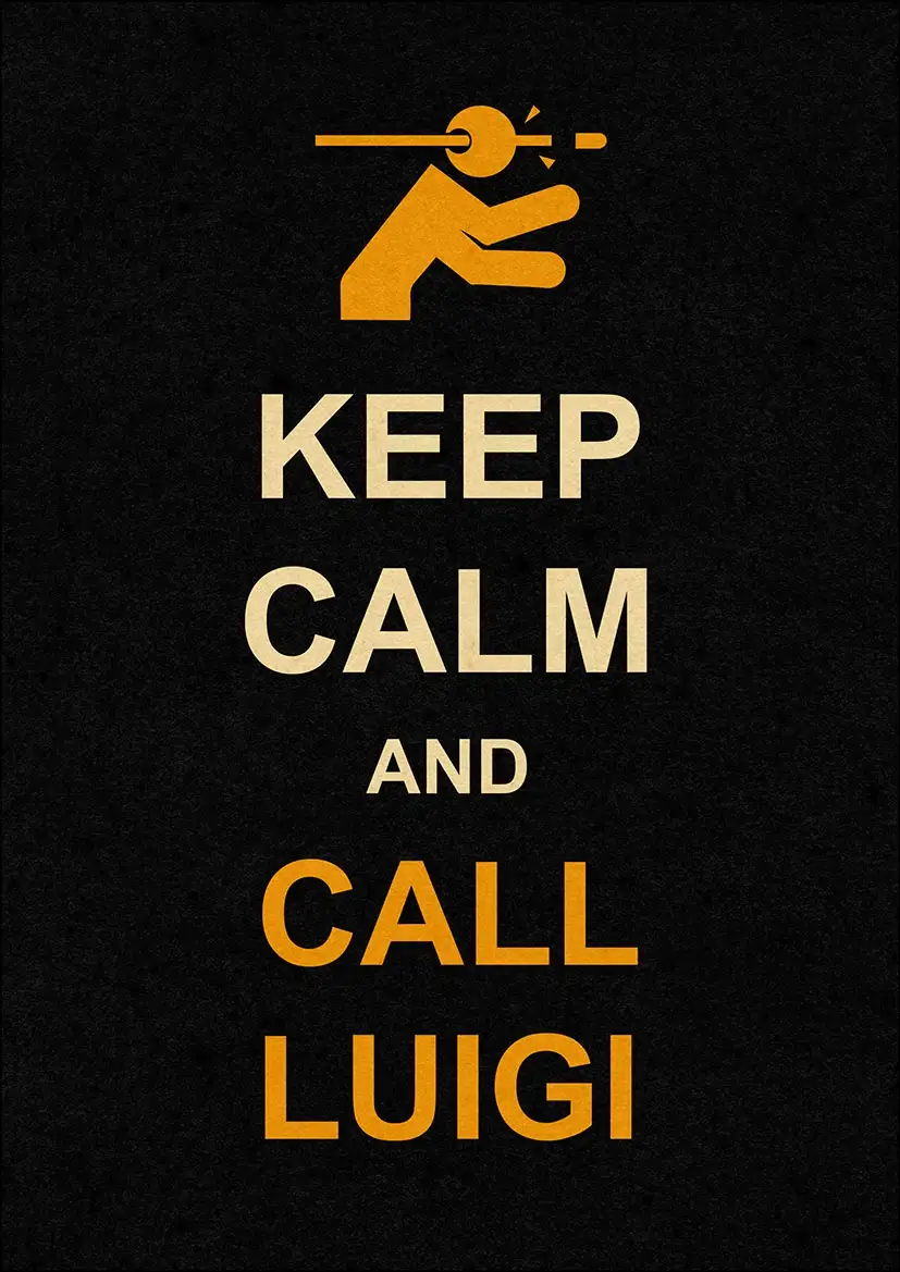 A black poster with a gold-colored stick figure holding a hammer, overlaid with the text 'KEEP CALM AND CALL LUIGI' in a…