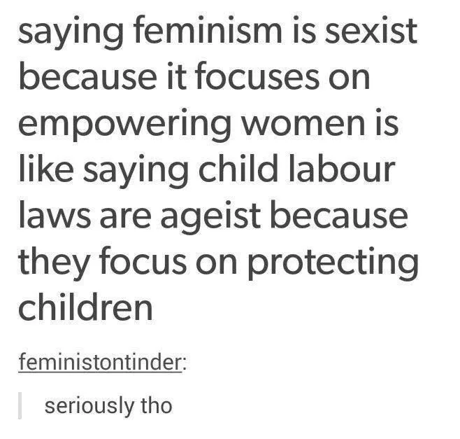 The image displays a plain white background with black text. The text presents a comparison: 'saying feminism is sexist…