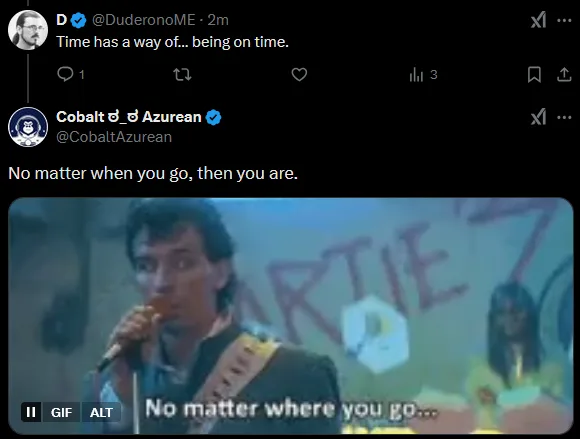 A screenshot of a tweet thread where the top tweet says 'Time has a way of... being on time.' and the reply says 'No matter…