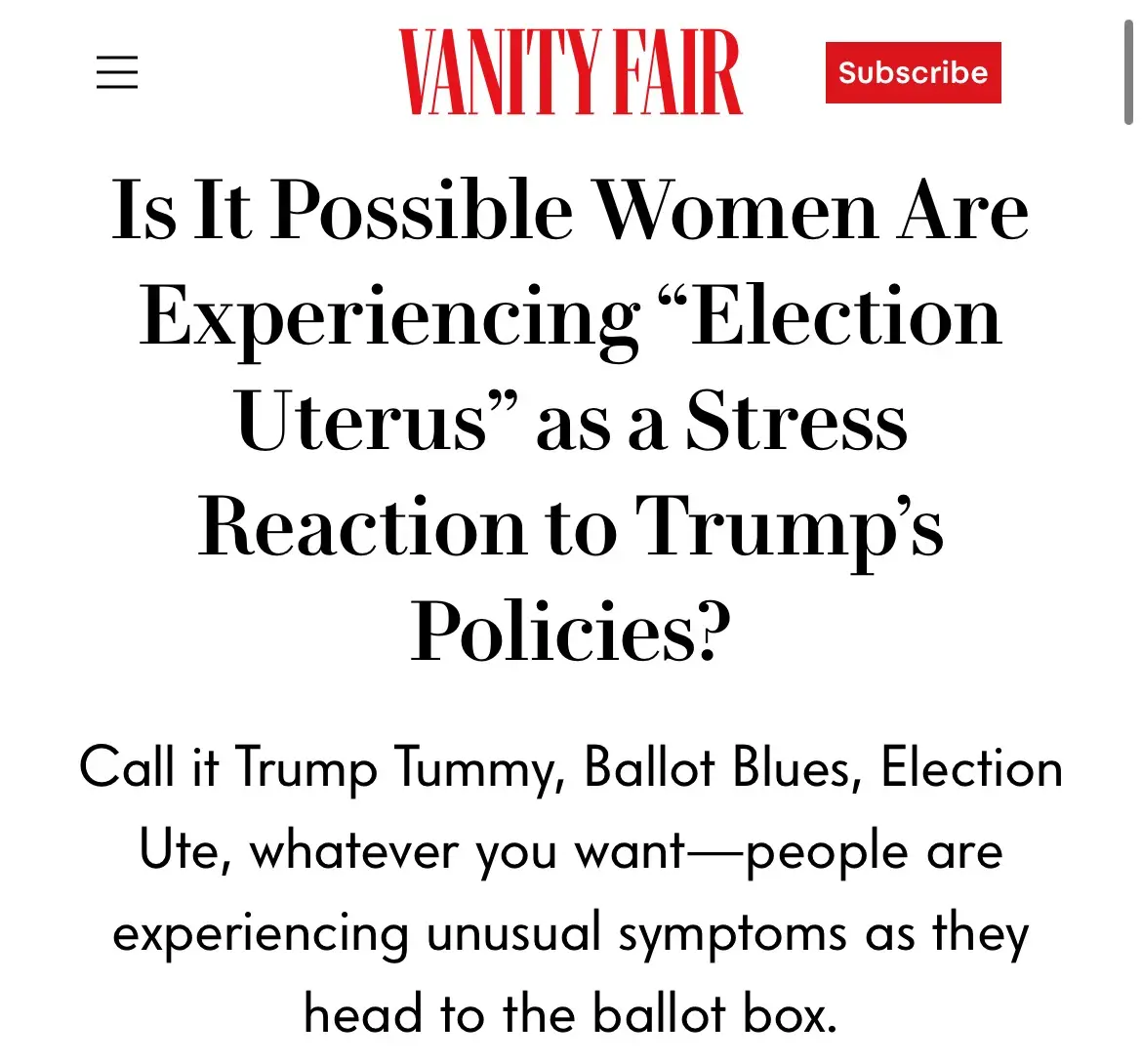 The image displays a Vanity Fair article headline asking if women are experiencing 'Election Uterus' as a stress reaction to…