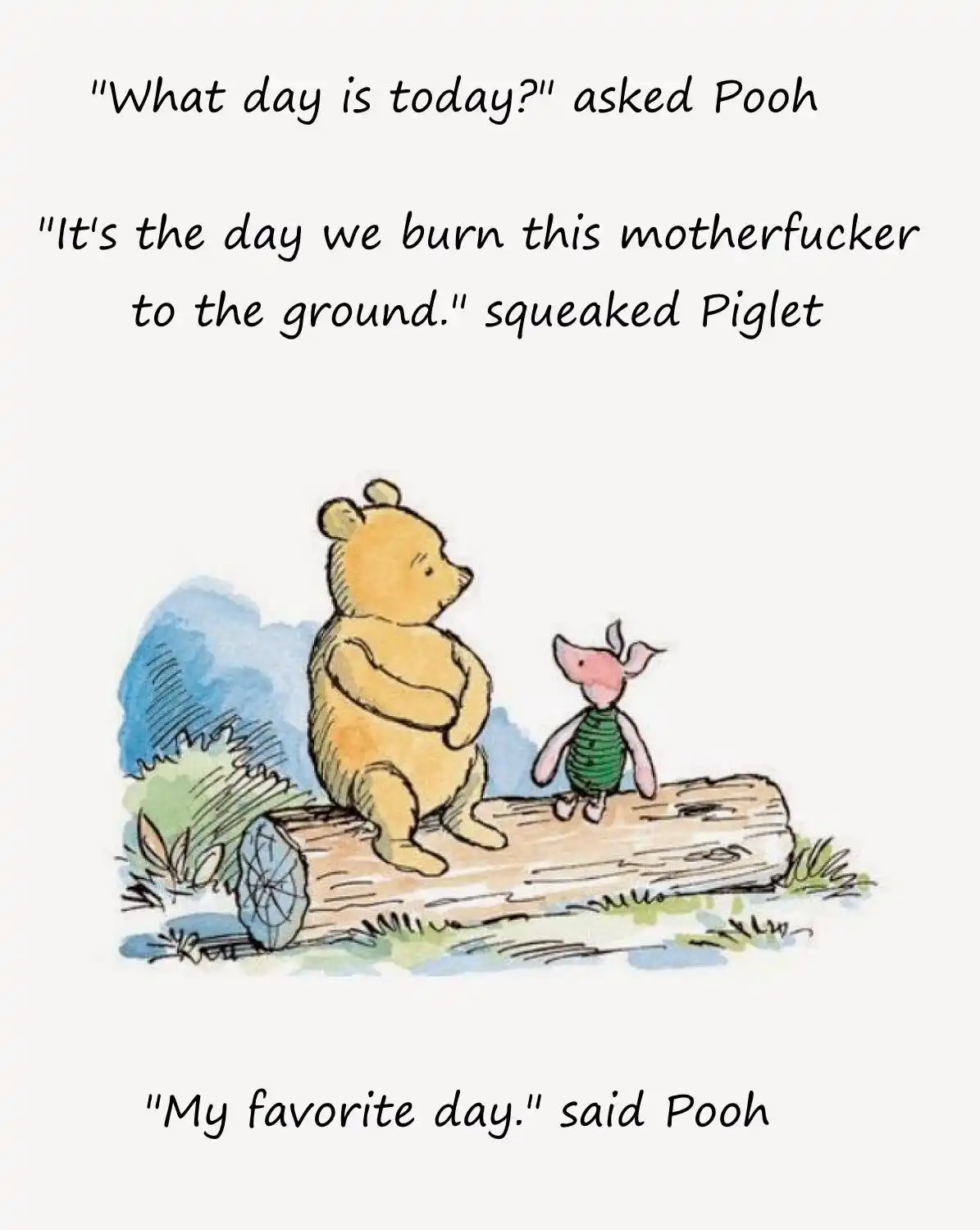 A classic Winnie the Pooh illustration shows Pooh Bear and Piglet sitting on a log. Overlaid text presents a darkly humorous…