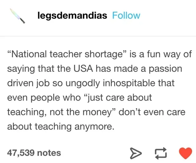 A screenshot of a Tumblr post by user 'legsdemandias' showing a text block that sarcastically explains the 'national teacher…