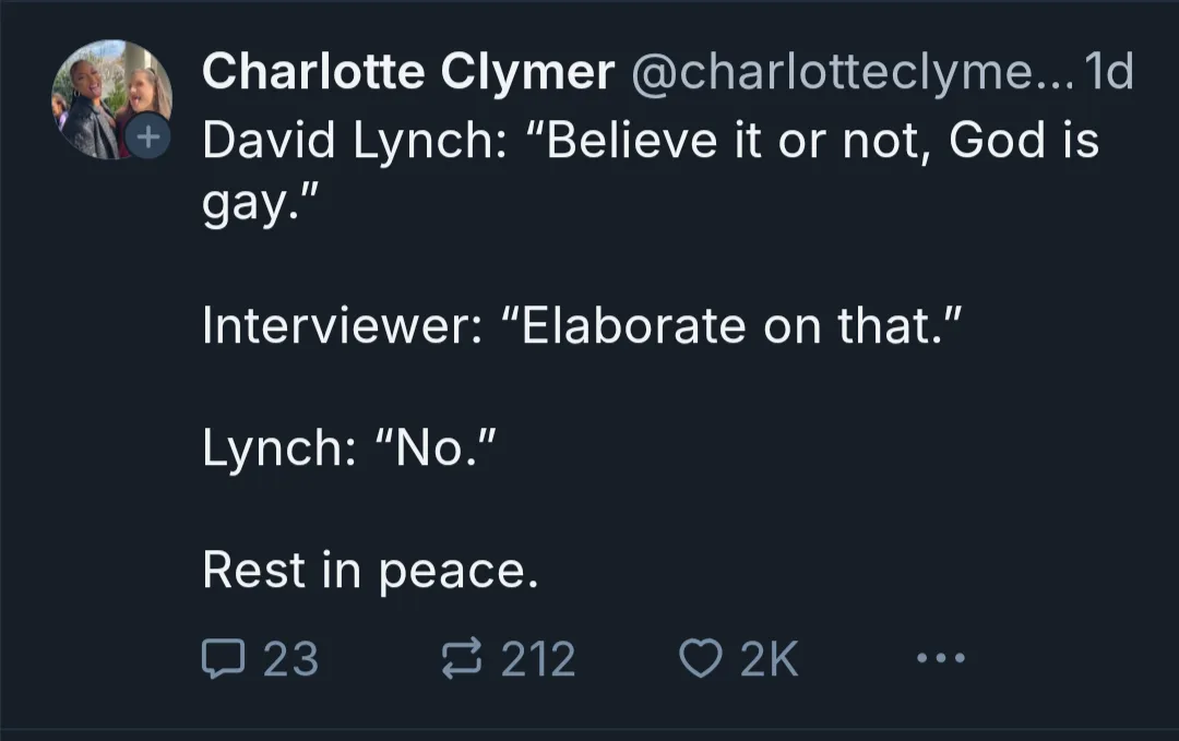A screenshot of a tweet by Charlotte Clymer showing a fictionalized quote attributed to David Lynch where he claims 'God is…