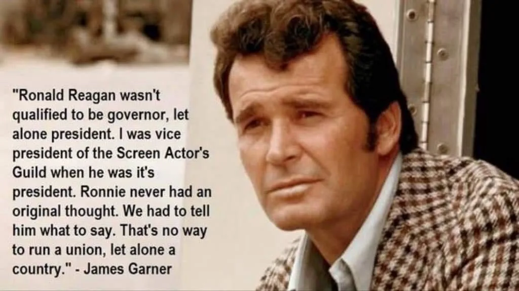 A still image of actor James Garner looking serious, overlaid with a quote attributed to him criticizing Ronald Reagan's…