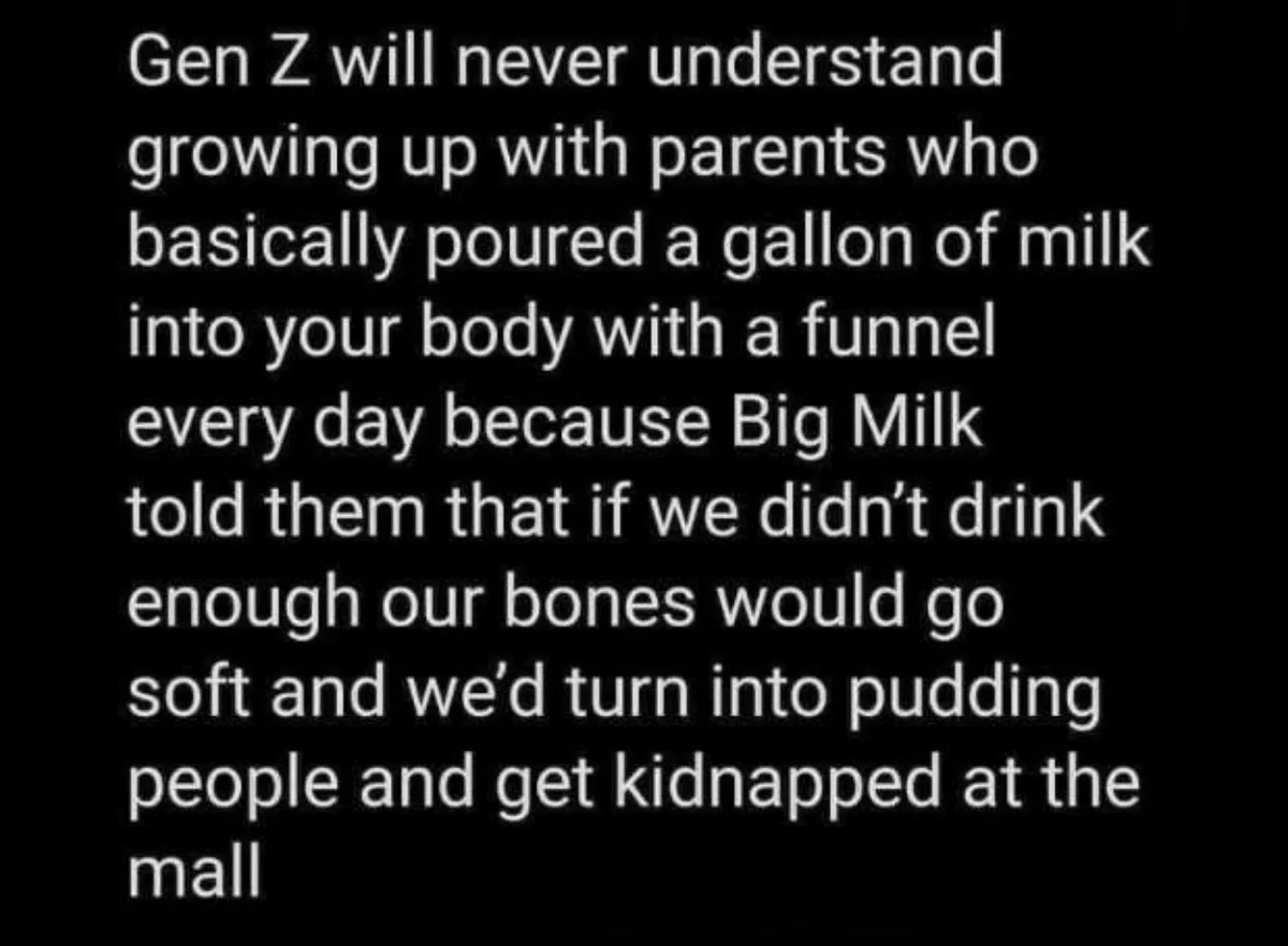 The image is a black background with white text that reads: 'Gen Z will never understand growing up with parents who…
