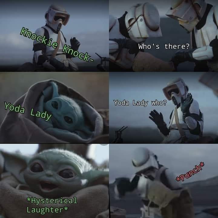 A six-panel meme using Star Wars imagery: a stormtrooper knocks, another asks 'Who's there?', a baby Yoda (Grogu) answers…