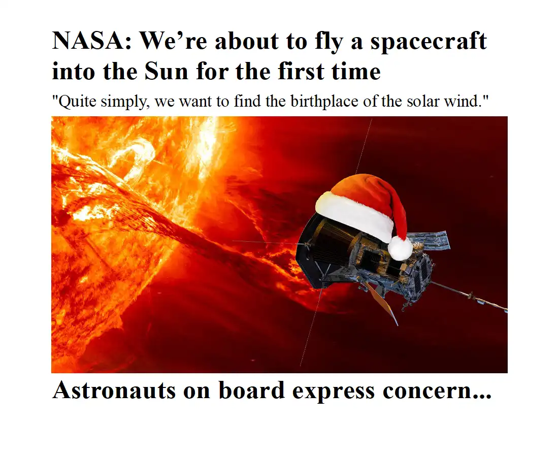 An image of a spacecraft wearing a red and white Santa hat is shown flying toward the fiery surface of the Sun. The overlaid…