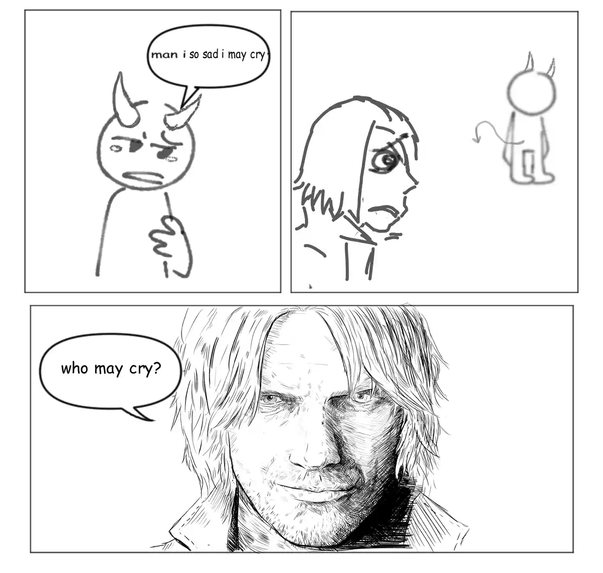 A three-panel comic strip shows a sad, horned stick figure saying 'man i so sad i may cry', then a close-up of a crying face…