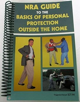 A spiral-bound book titled 'NRA GUIDE TO THE BASICS OF PERSONAL PROTECTION OUTSIDE THE HOME' shows three images: a man…