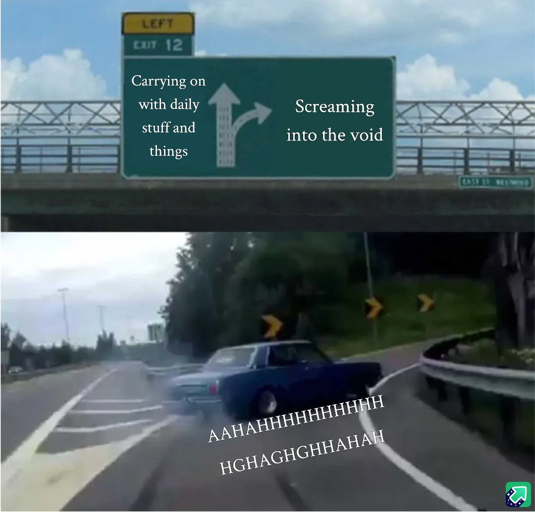 The top panel shows a highway exit sign with text overlayed: 'Carrying on with daily stuff and things' on the left and…