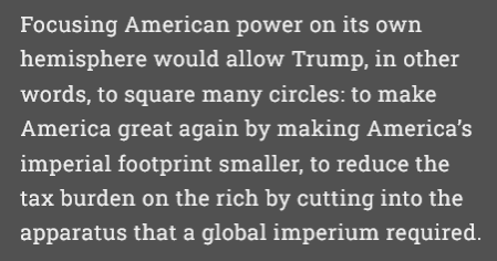 A dark gray background with white text that reads: 'Focusing American power on its own hemisphere would allow Trump, in…