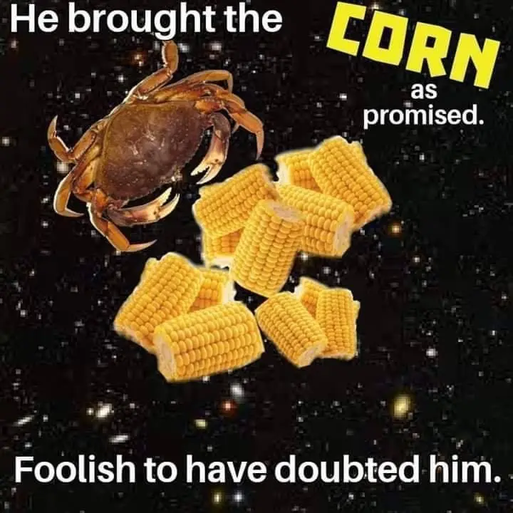 A crab and several ears of corn float against a starry space background. White text at the top reads 'He brought the'…
