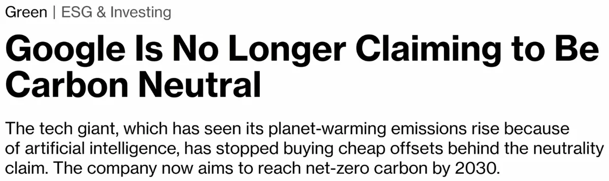 A screenshot of a news article headline stating 'Google Is No Longer Claiming to Be Carbon Neutral' with a subtext…