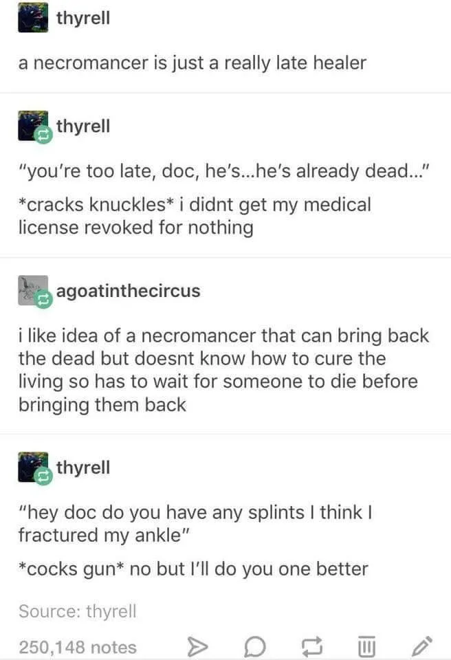 A screenshot of a Tumblr thread where user 'thyrell' jokes that a necromancer is just a late healer, then adds a punchline…