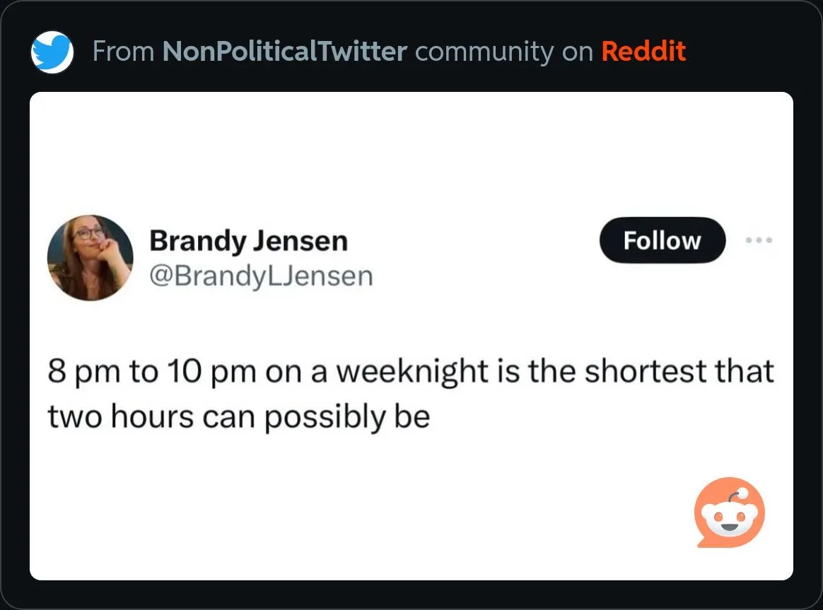 A screenshot of a Twitter post by Brandy Jensen (@BrandyLJensen) that reads '8 pm to 10 pm on a weeknight is the shortest…