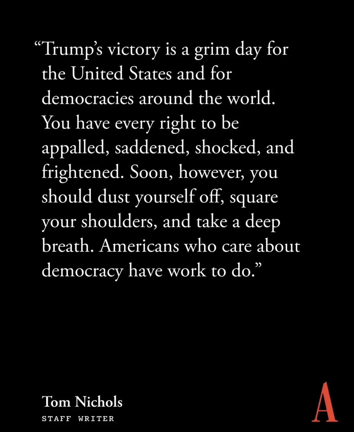 A black background with white serif text quotes Tom Nichols, a staff writer for The Atlantic, expressing that Trump's…