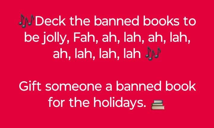 A solid red background features white text that mimics the lyrics of 'Deck the Halls' but replaces 'halls' with 'banned…