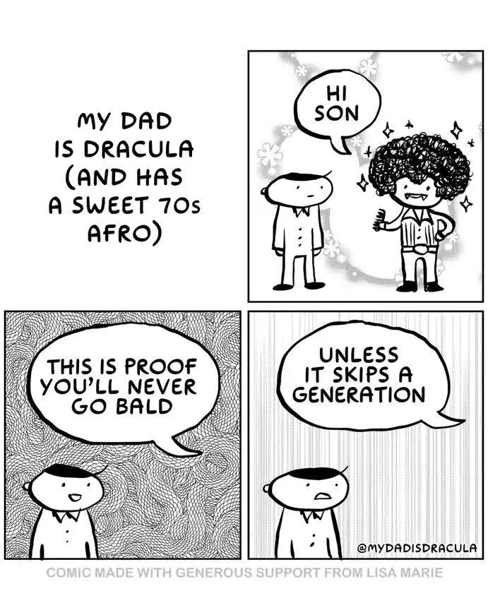 A four-panel comic strip shows a son meeting his dad, who is depicted as Dracula with a large 70s afro. The dad…