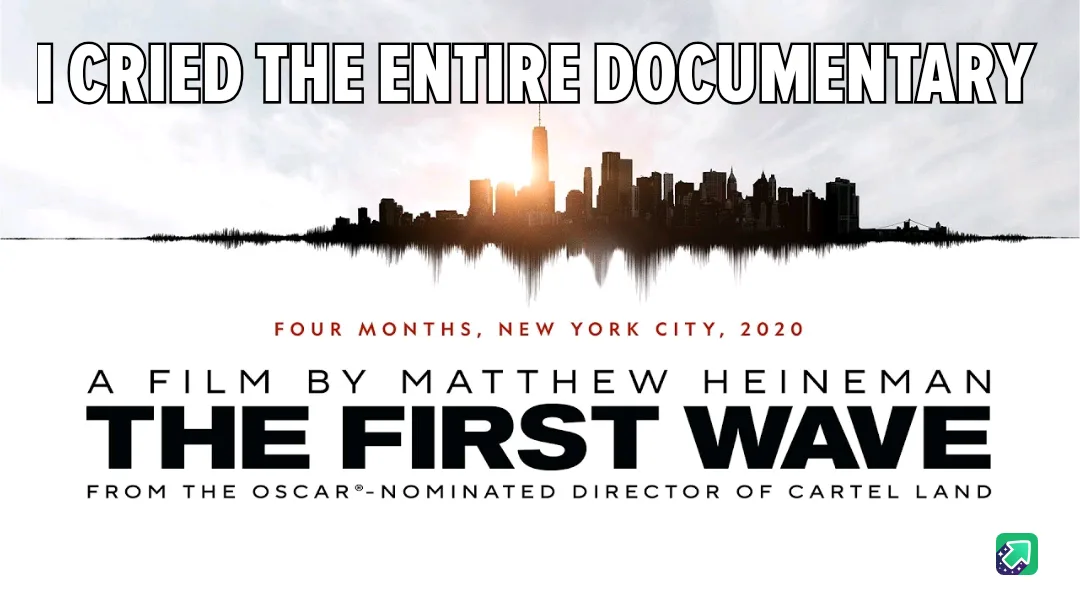 The image displays the movie poster for 'The First Wave,' a documentary by Matthew Heineman about New York City in 2020. The…