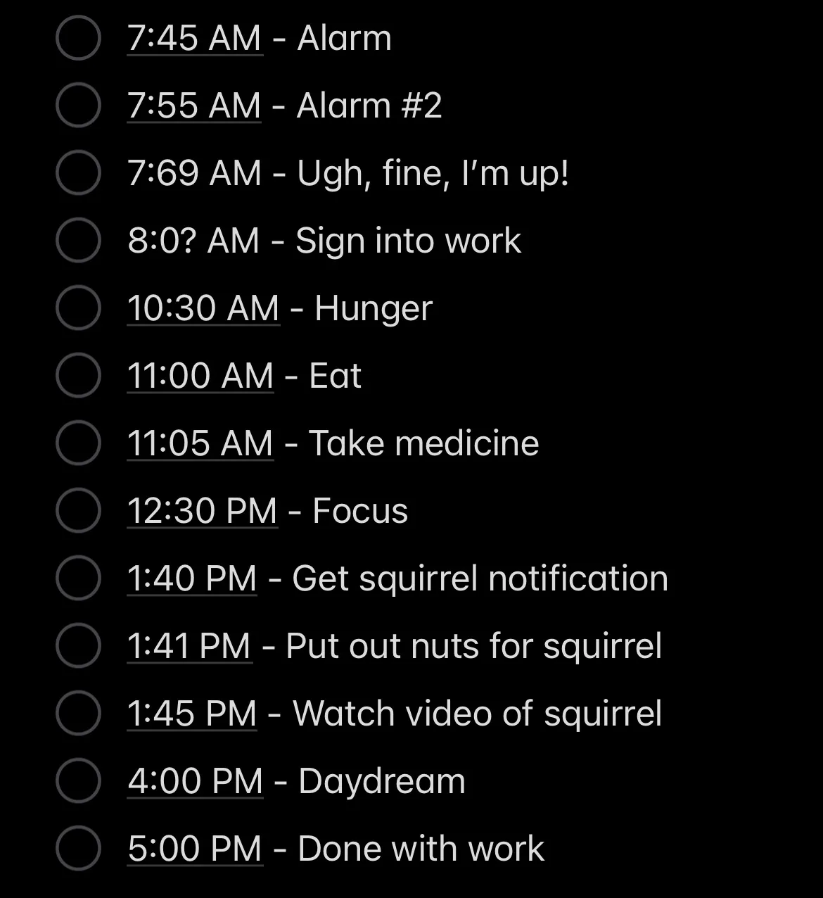 A black-background checklist with white text lists a person's daily schedule from 7:45 AM to 5:00 PM, starting with alarms…