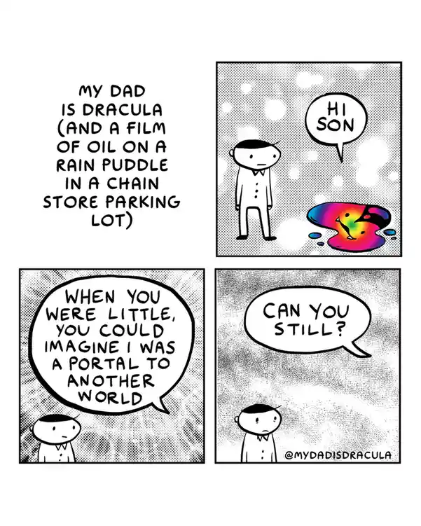 A four-panel comic strip where a man talks to his son about his dad being Dracula, illustrated as a colorful oil slick in a…