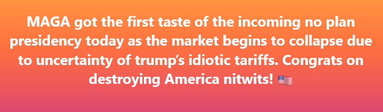 A gradient orange-to-pink background displays white text criticizing MAGA supporters for economic consequences of Trump's…