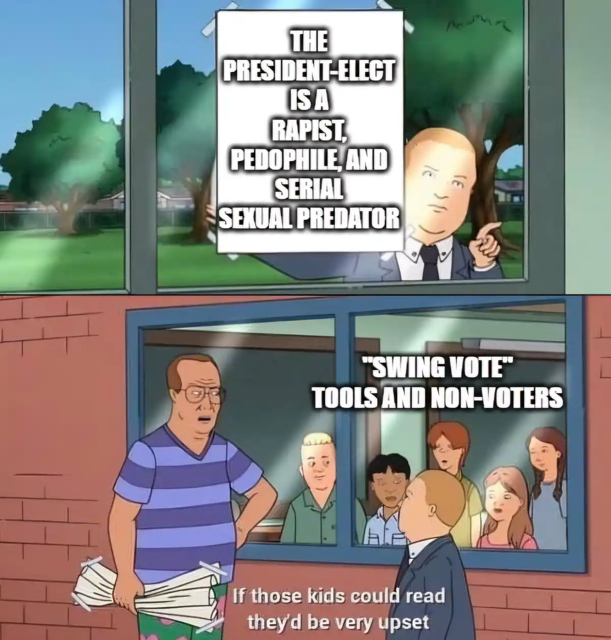 The image is a two-panel cartoon. The top panel shows a poster with the text 'THE PRESIDENT-ELECT IS A RAPIST, PEDOPHILE…
