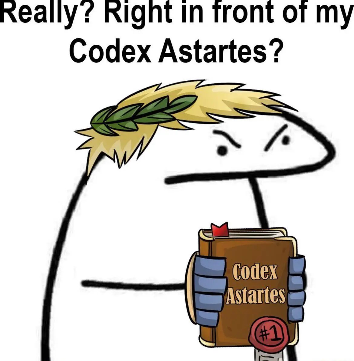 A stick figure with blonde hair and a laurel wreath holds a brown book titled 'Codex Astartes' with a red '#1' seal, looking…