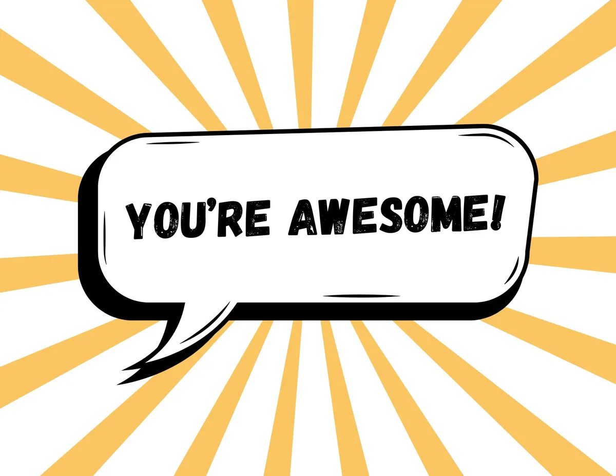You're absolutely amazing!