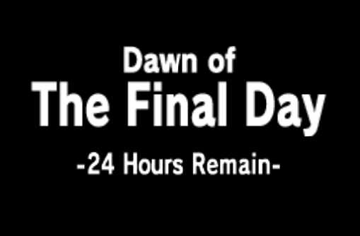 A black background with white text that reads 'Dawn of The Final Day' in large font, followed by '-24 Hours Remain-' in…