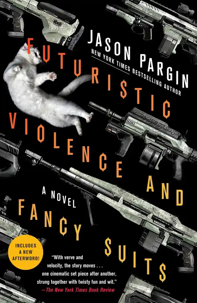 The image is a book cover for 'Futuristic Violence and Fancy Suits' by Jason Pargin, featuring a white cat floating amidst…
