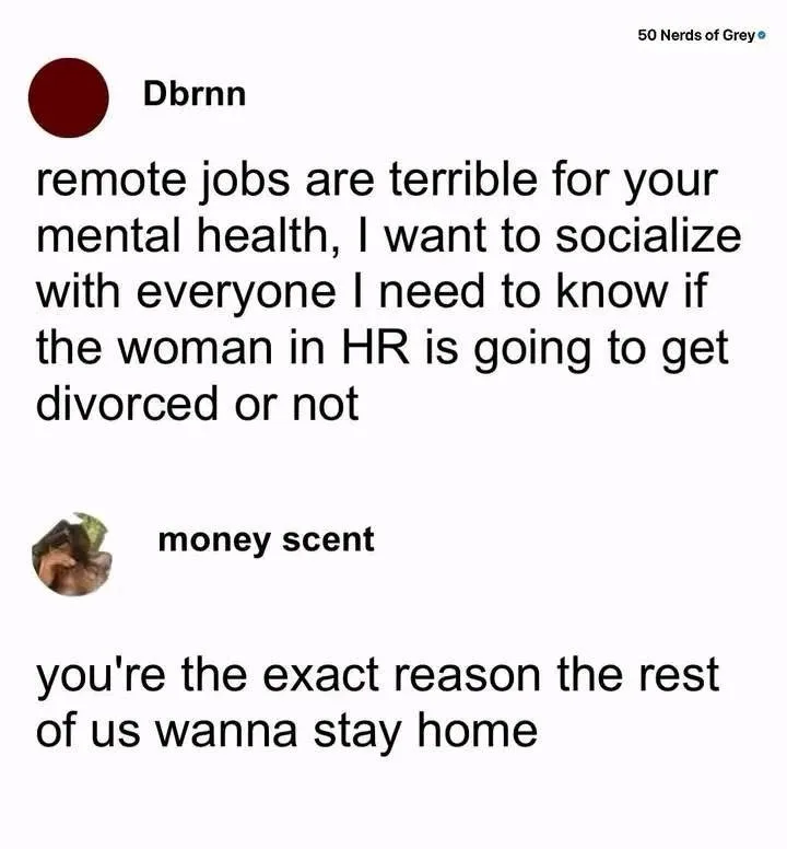 A screenshot of a Reddit thread shows user 'Dbrnn' complaining that remote jobs are bad for mental health and wanting to…