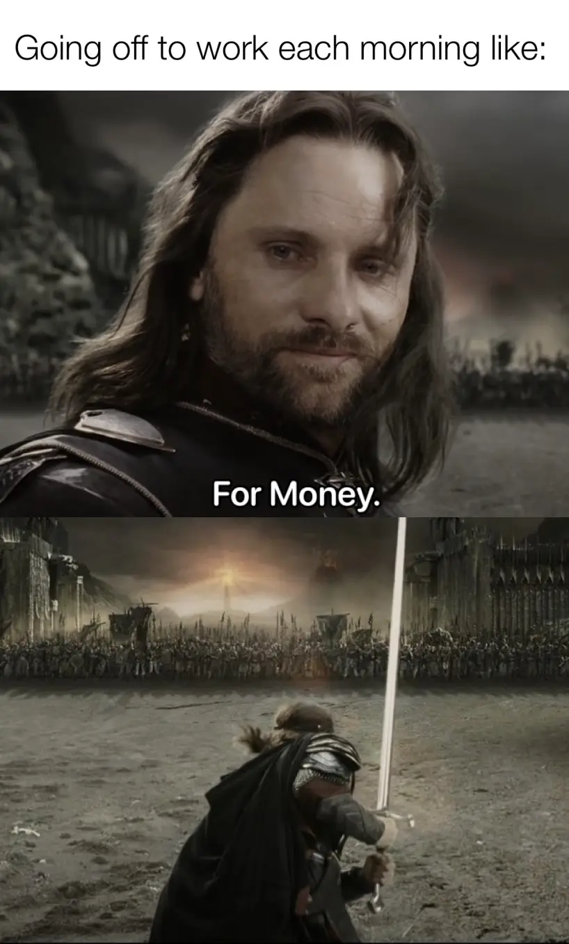 The top panel shows a close-up of Aragorn with a calm, determined expression, overlaid with the text 'Going off to work each…