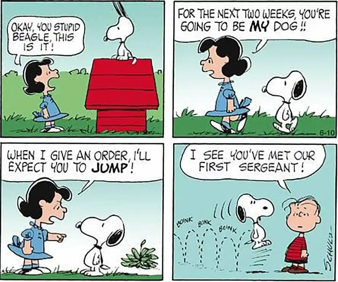 A four-panel Peanuts comic strip shows Lucy telling Snoopy he's her dog for two weeks, commanding him to jump, and then…