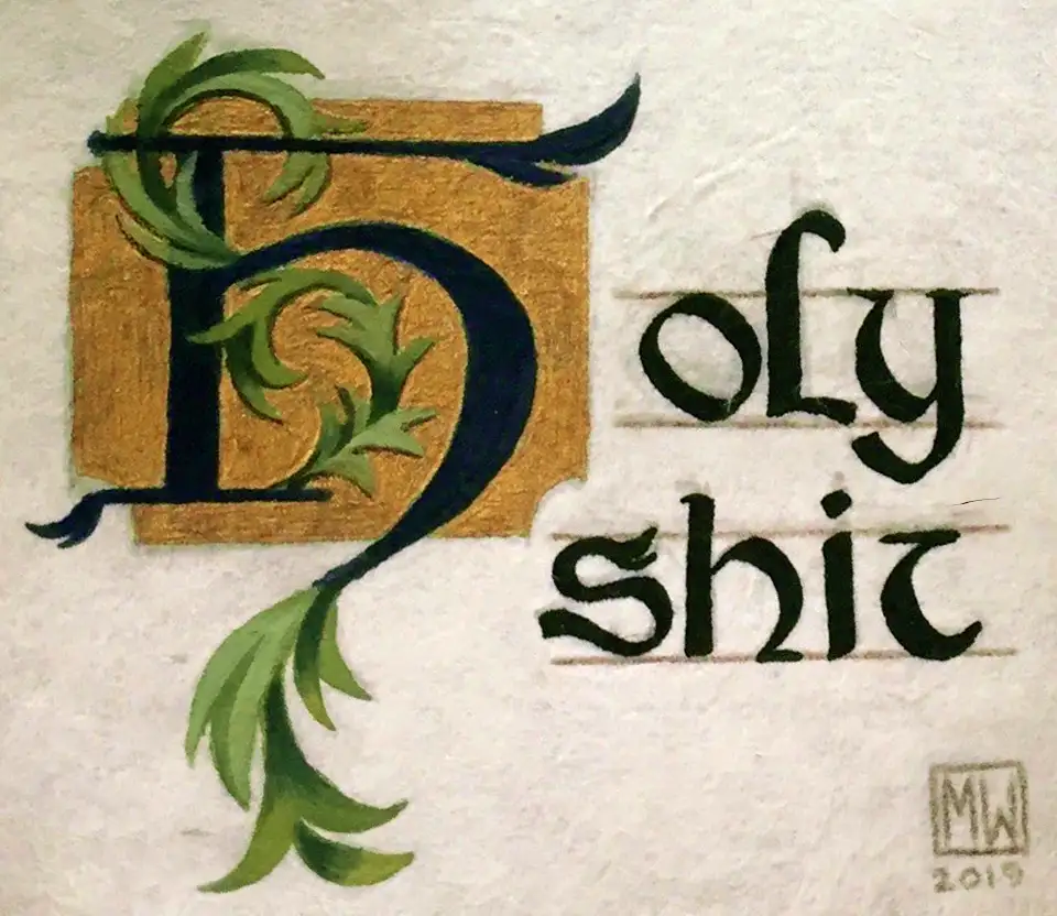 An ornate, hand-painted letter 'H' with green leafy flourishes on a gold background, followed by the words 'oly shit' in a…
