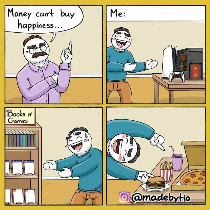 A four-panel comic shows a man declaring 'Money can't buy happiness...' while a younger man gleefully points at his gaming…