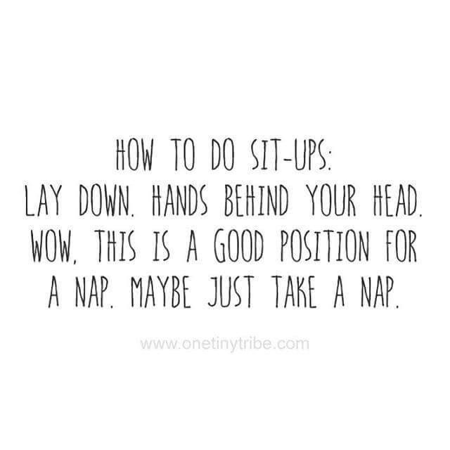 A white background with black handwritten-style text that humorously reinterprets the instructions for doing sit-ups as a…