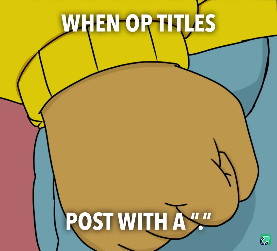 A close-up cartoon image shows a character's clenched fist, wearing a yellow shirt and blue pants, with the text 'WHEN OP…