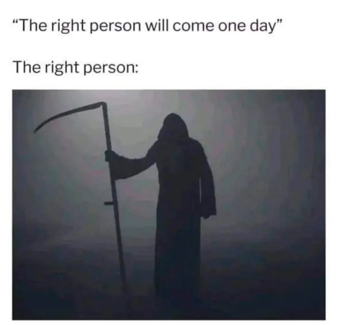 A dark, foggy image shows a silhouette of the Grim Reaper holding a scythe. Above the image, text reads 'The right person…