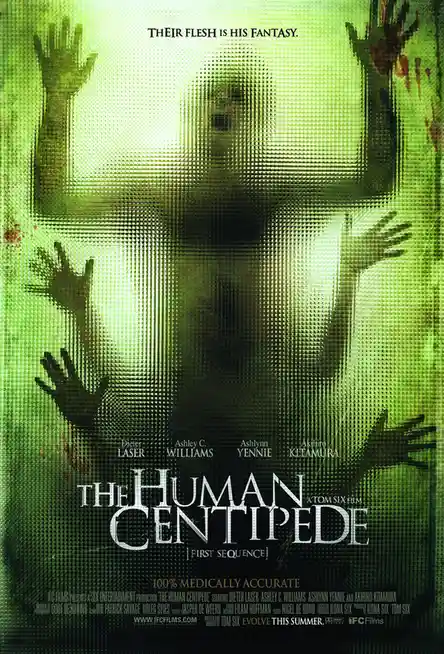 A movie poster for 'The Human Centipede (First Sequence)' shows a distorted, green-tinted image of a person with multiple…