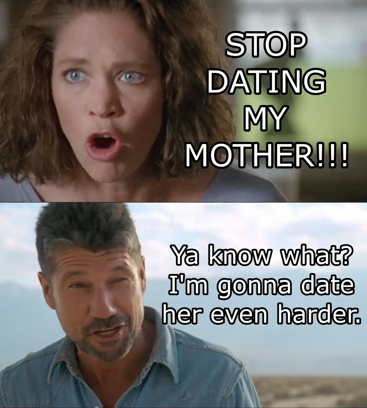 The top panel shows a woman with wide eyes and an open mouth, looking shocked, with the text 'STOP DATING MY MOTHER!!!'. The…