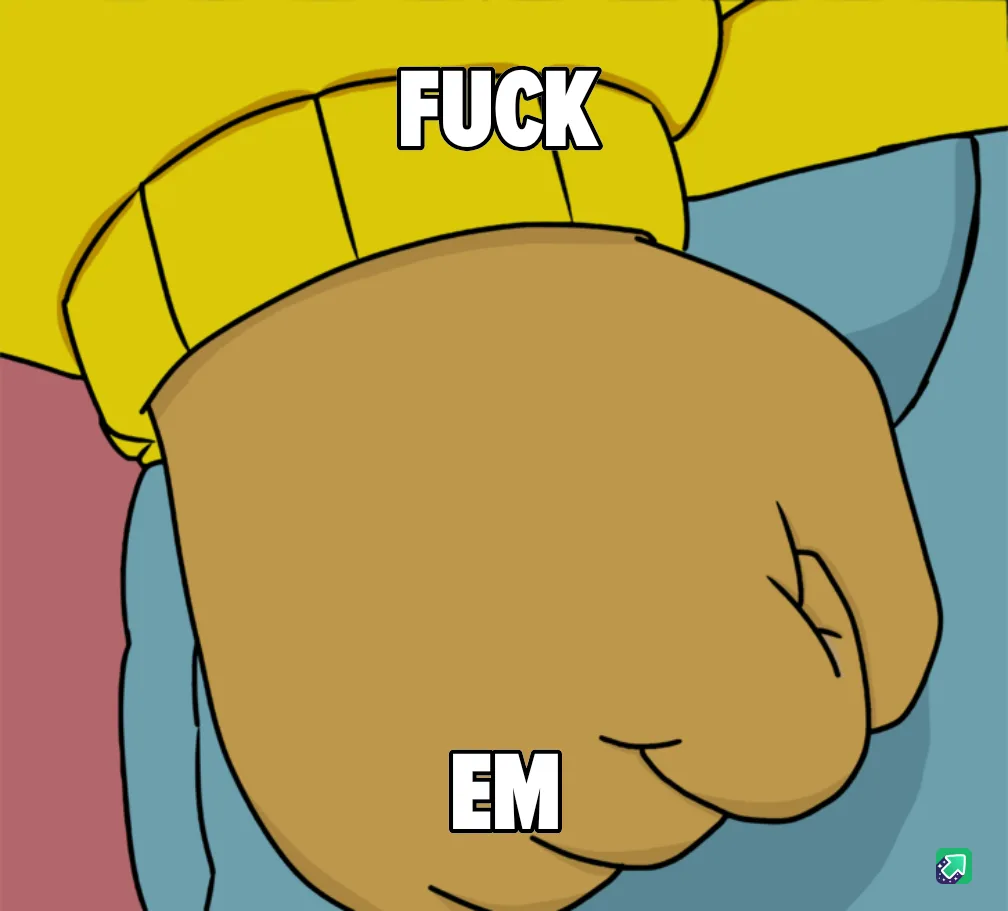A close-up image of a cartoon character's clenched fist, wearing a yellow shirt and blue pants, with the words 'FUCK' above…