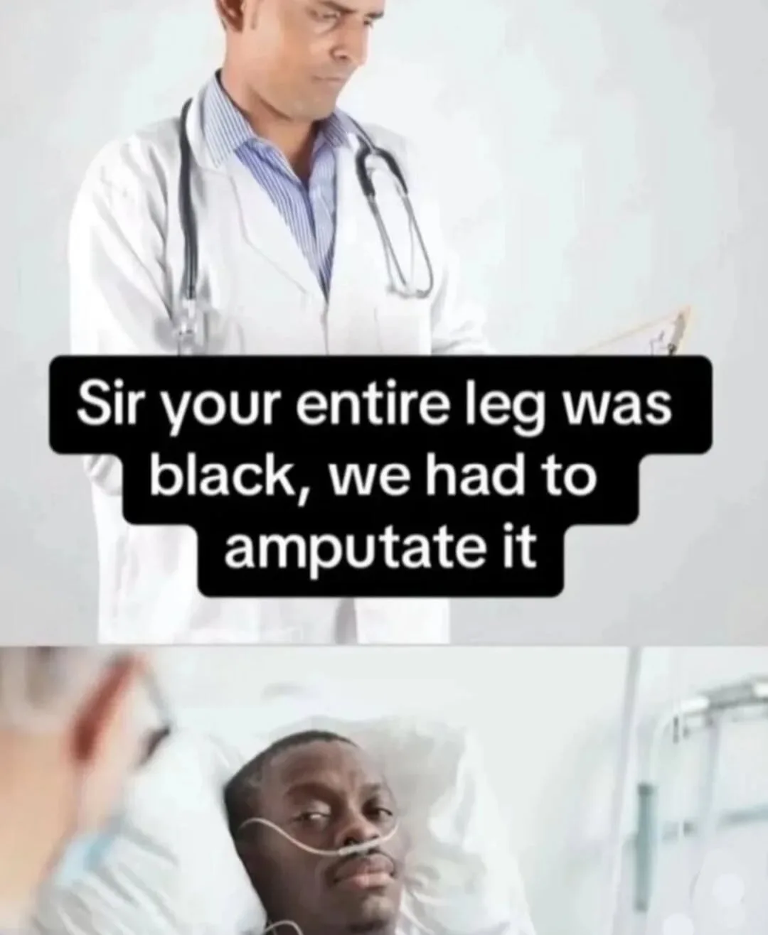A doctor in a white coat and stethoscope tells a patient in a hospital bed that his entire leg was black and had to be…