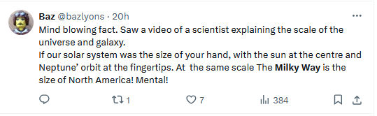 A screenshot of a tweet by user Baz, showing a text-based 'mind blowing fact' about cosmic scale. The text explains that if…