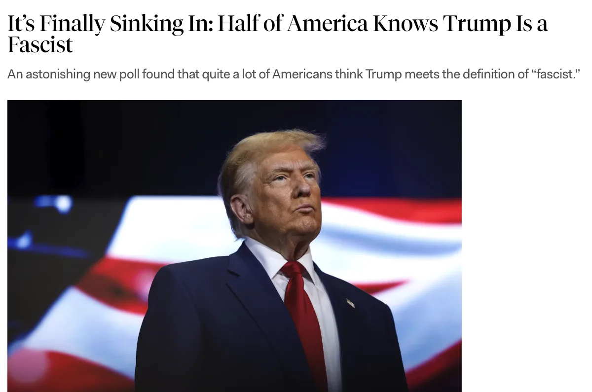 The Moment of Realization: Half of America Sees Trump as a Fascist - Insights from Last Week's Poll
