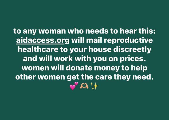 A solid dark green background with white text that reads: 'to any woman who needs to hear this: aidaccess.org will mail…